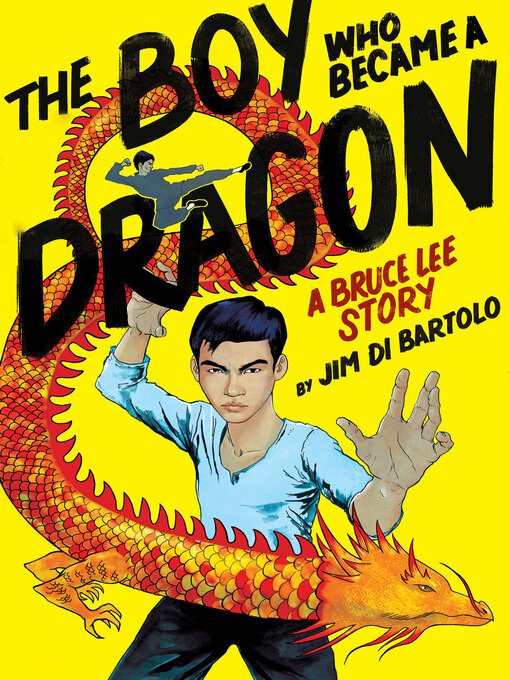 Title details for The Boy Who Became a Dragon by Jim Di Bartolo - Wait list
